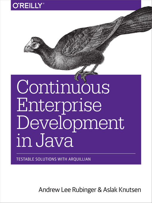 Title details for Continuous Enterprise Development in Java by Andrew Lee Rubinger - Available